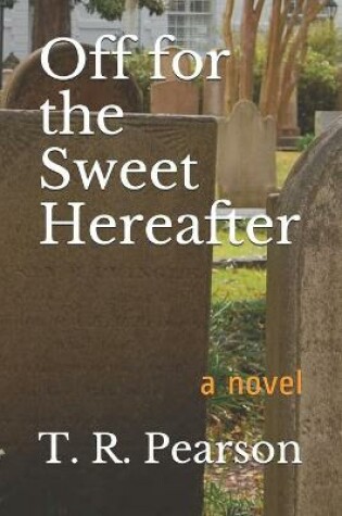 Cover of Off For The Sweet Hereafter