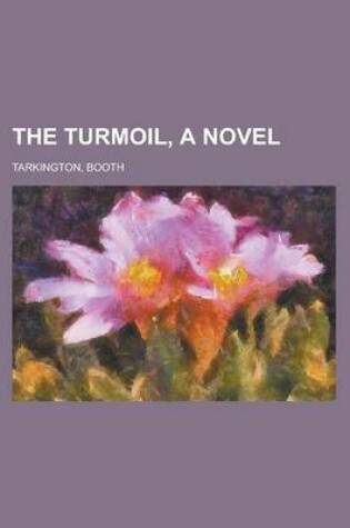 Cover of The Turmoil, a Novel