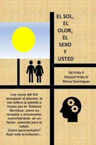 Cover of El SOL, EL OLOR, El SEXO Y USTED ..