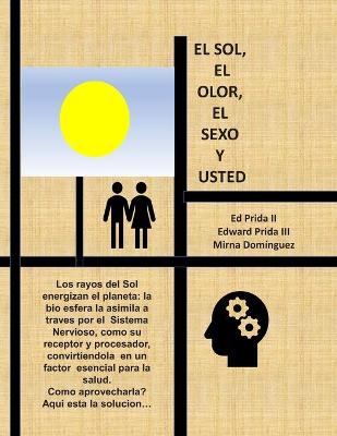 Book cover for El SOL, EL OLOR, El SEXO Y USTED ..