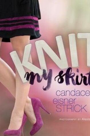 Cover of Knit My Skirt