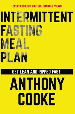 Book cover for Intermittent Fasting Meal Plan Get Lean and Ripped Fast!