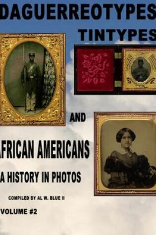 Cover of Daguerreotypes Tintypes and African Americans Vol. #2