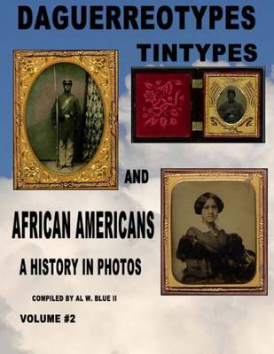 Book cover for Daguerreotypes Tintypes and African Americans Vol. #2