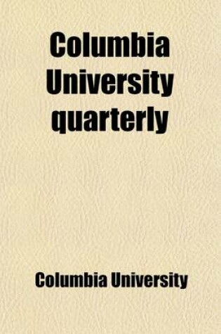 Cover of Columbia University Quarterly (Volume 3)