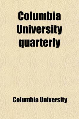 Book cover for Columbia University Quarterly (Volume 3)