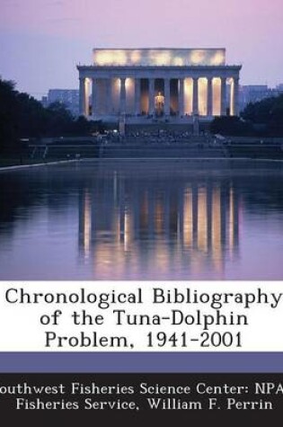 Cover of Chronological Bibliography of the Tuna-Dolphin Problem, 1941-2001