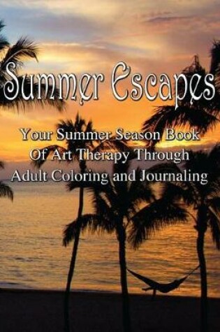 Cover of Adult Coloring Journal - Summer Escapes