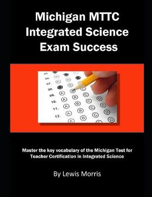 Book cover for Michigan Mttc Integrated Science Exam Success