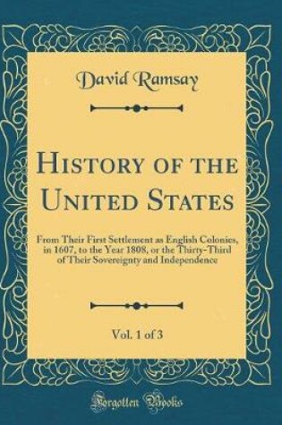 Cover of History of the United States, Vol. 1 of 3
