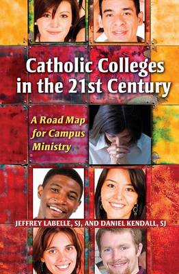 Book cover for Catholic Colleges in the 21st Century