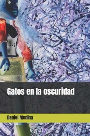 Cover of Gatos en la oscuridad