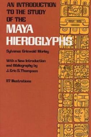 Cover of An Introduction to the Study of the Maya Hieroglyphs