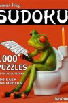 Book cover for Famous Frog Sudoku 1,000 Puzzles With Solutions. 500 Easy and 500 Medium