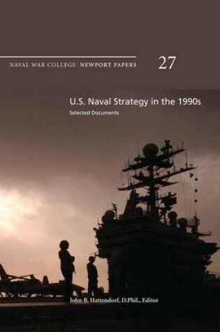 Cover of U.S. Naval Strategy in the 1990s