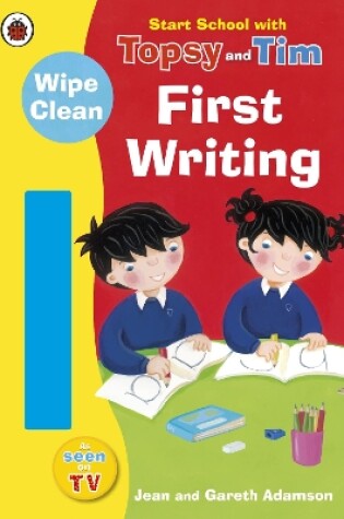 Cover of Start School with Topsy and Tim: Wipe Clean First Writing