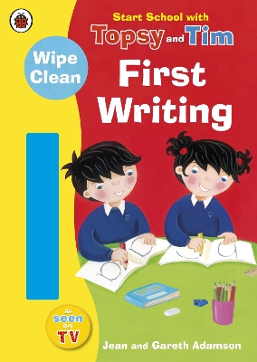 Book cover for Start School with Topsy and Tim: Wipe Clean First Writing