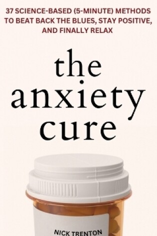 Cover of The Anxiety Cure