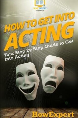 Cover of How To Get Into Acting