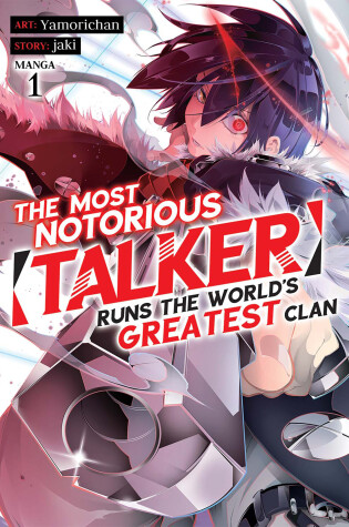 Cover of The Most Notorious Talker Runs the Worlds Greatest Clan (Manga) Vol. 1