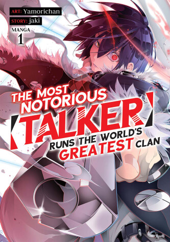 Cover of The Most Notorious Talker Runs the Worlds Greatest Clan (Manga) Vol. 1