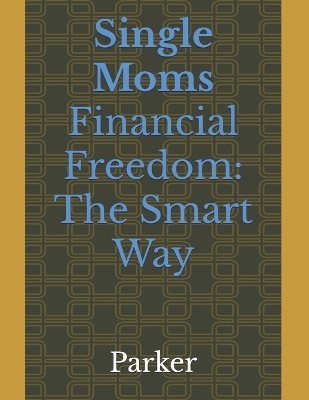 Book cover for Financial Freedom for Single Moms