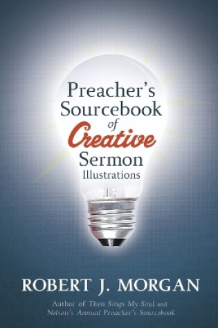 Cover of Preacher's Sourcebook of Creative Sermon Illustrations