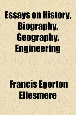 Book cover for Essays on History, Biography, Geography, Engineering