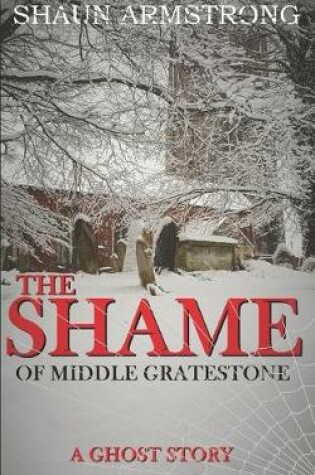 Cover of The Shame of Middle Gratestone