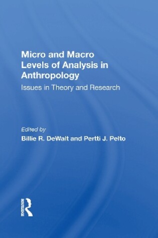 Cover of Micro And Macro Levels Of Analysis In Anthropology