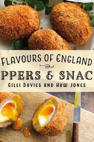 Cover of Flavours of England: Suppers and Snacks