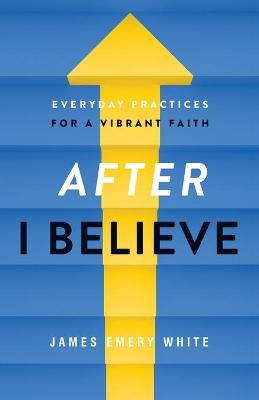 Book cover for After "I Believe"