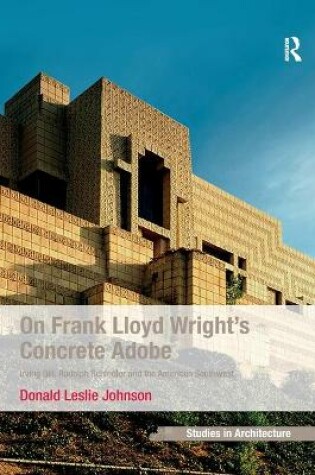 Cover of On Frank Lloyd Wright's Concrete Adobe