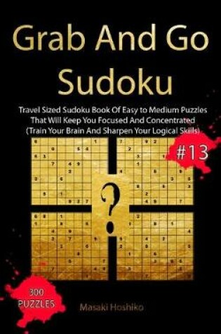 Cover of Grab And Go Sudoku #13