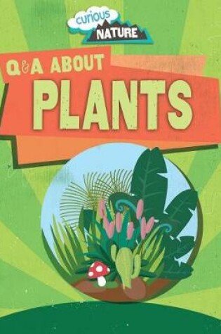 Cover of Q & A about Plants