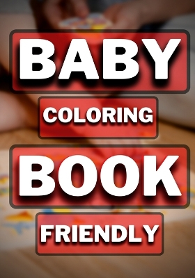 Book cover for Baby Coloring Book Friendly ABCs of Fun