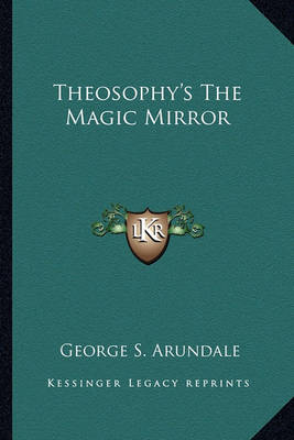 Book cover for Theosophy's the Magic Mirror