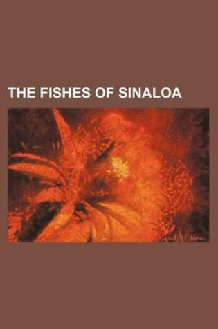 Cover of The Fishes of Sinaloa