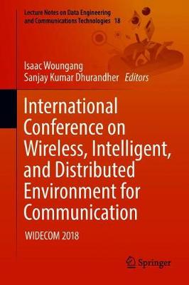 Cover of International Conference on Wireless, Intelligent, and Distributed Environment for Communication