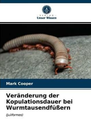 Cover of Veränderung der Kopulationsdauer bei Wurmtausendfüßern