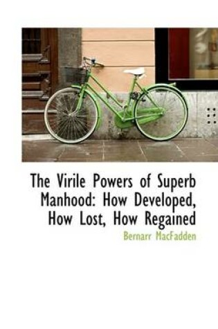 Cover of The Virile Powers of Superb Manhood