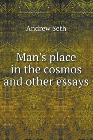 Cover of Man's place in the cosmos and other essays