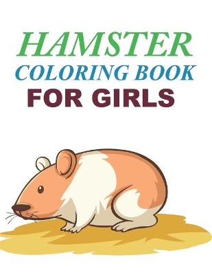 Book cover for Hamster Coloring Book For Girls