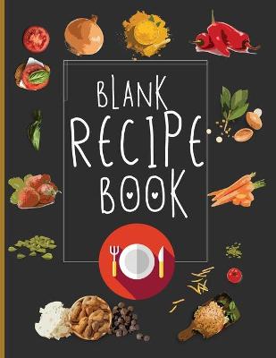 Book cover for Blank Recipe Book To Write In Blank Cooking Book Recipe Journal 100 Recipe Journal and Organizer