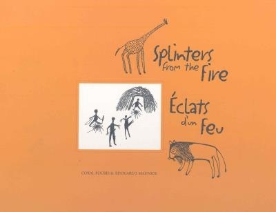 Book cover for Splinters from the Fire/Eclats d'un Feu