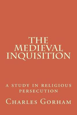 Book cover for The Medieval Inquisition