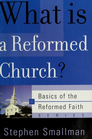 Cover of What is a Reformed Church?