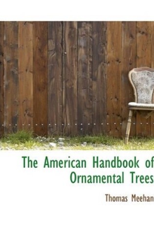 Cover of The American Handbook of Ornamental Trees