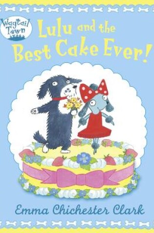 Cover of Lulu and The Best Cake Ever