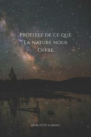 Cover of Profitez de ce que la nature nous offre